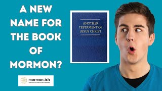 A New Name for The Book of Mormon