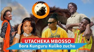 LAZIMA UCHEKE🤣 || MBOSSO ASHANGAZA NAMCHAGUA KUNGURU SIMTAKI ZUCHU