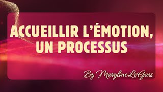 ACCUEILLIR L'ÉMOTION, UN PROCESSUS