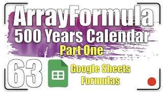 How to create 500 years calendar -  Part One | ArrayFormula 63