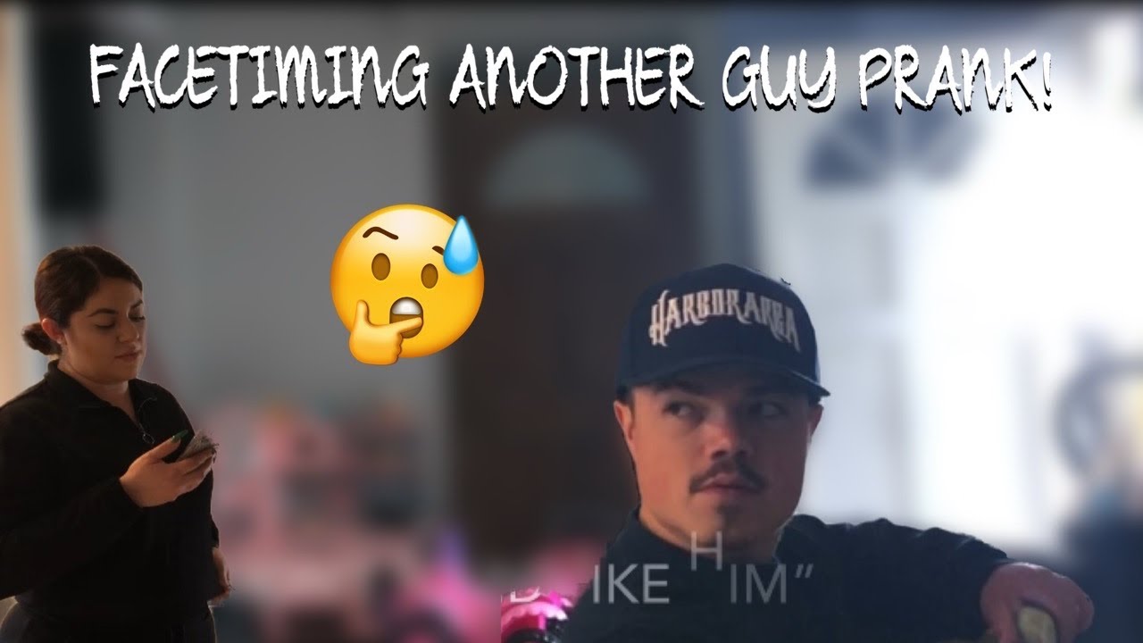 Facetiming Another Guy Prank Tea Youtube