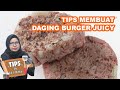 WAJIB TAHU! TIPS BIKIN DAGING BURGER JUICY