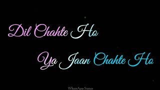 Dil Chahte Ho  Status Video | Jubin Nautiyal | WhatsApp Status 2020