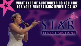 What kind of auctioneer do you hire for fundraising gala?