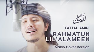 Rahmatun Lil'alameen - Maher Zain (Fattah Amin cover) Malay Version