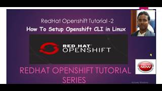 Redhat Openshift Tutorial -2- How To Setup Openshift CLI in Linux