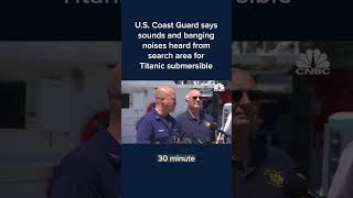U.S. Coast Guard says noises heard from search area for Titanic submersible #Shorts