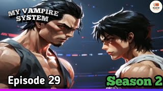 My Vampire System Season 2 || Episode 29