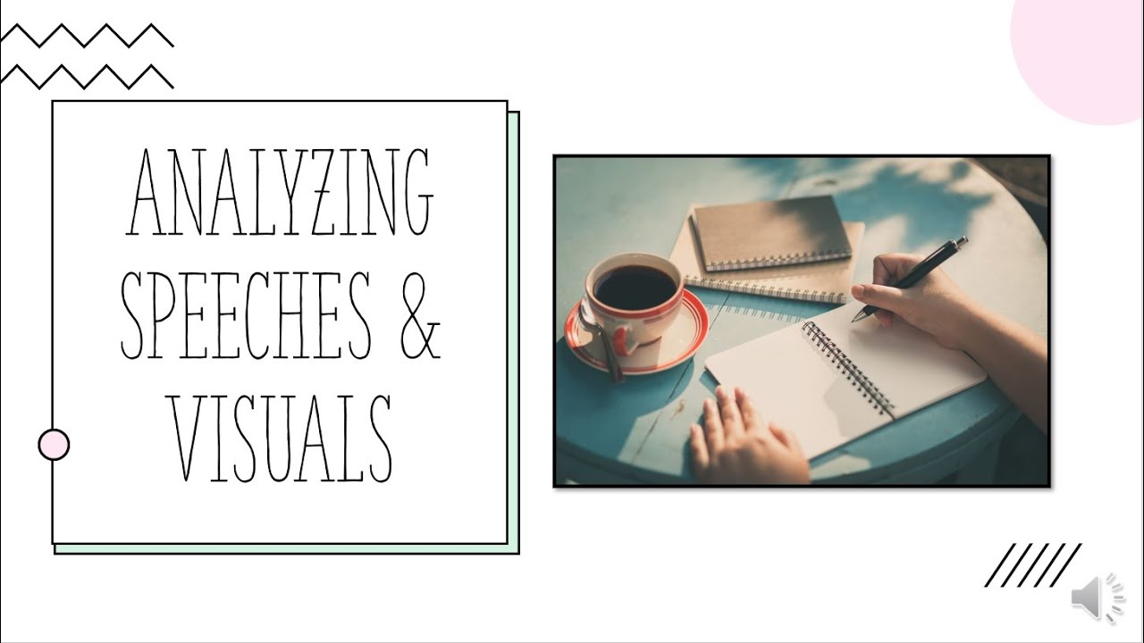 Analyzing Speeches And Visuals Youtube