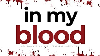 This Song Will Make You Feel UNSTOPPABLE! (In My Blood) Official Lyric Video