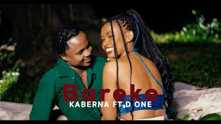 kABERNA-BAREKE ft D-ONE ( Official music video)