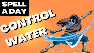 CONTROL WATER | Waterbending In DnD - Spell A Day D\u0026D 5E +1