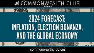 2024 Economic Forecast: Inflation, Election Bonanza, and the Global Economy