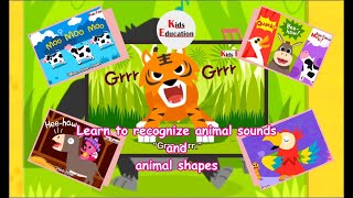 Learn to recognize animal sounds and learn to recognize animal shapes