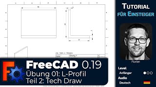 Grundkurs FreeCAD 0.19 - Übung #01 - Winkelprofil - Teil 2 - Technische Zeichnung (Deutsch)