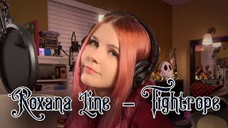 Roxana Line - Tightrope (Original Song)