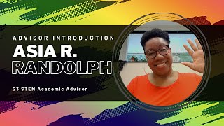 Academic Advisor Introduction: Asia R. Randolph