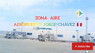 Nos acercamos a zona aire del Aeropuerto Jorge Chávez