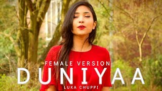 Duniyaa - Luka Chuppi | Female Version by Suprabha KV