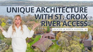 Unique Architectural Gem with St. Croix River Access!