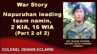 War Story: Napuruhan leading team namin, 2 killed and 16 wounded sa amin