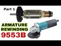 Armature Rewinding 9553B Makita part 1