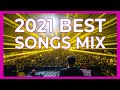 Best EDM Songs & Remixes Of All Time | Electro House Party Songs Music Mix 2021