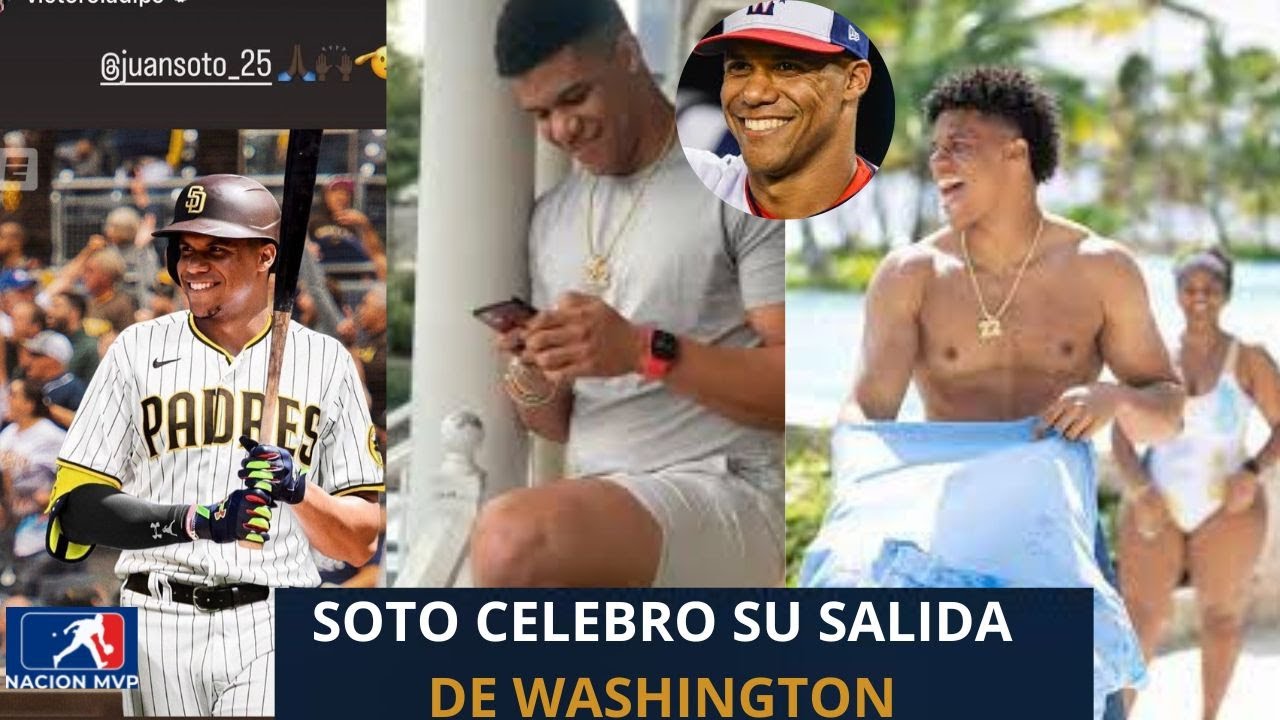 JUAN SOTO, ASÍ CELEBRO SU SALIDA DE LOS NACIONALES. LA PRIMERA HISTORIA ...