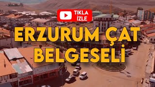 ERZURUM ÇAT  BELGESELİ