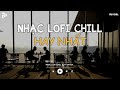 Nhạc Chill Tiktok - Tổng Hợp Những Bài Hát Tiktok 