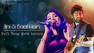 Itni Si Baat Hain (Lyrics) - Arijit Singh, Antara Mitra | Manoj Yadav | Pritam