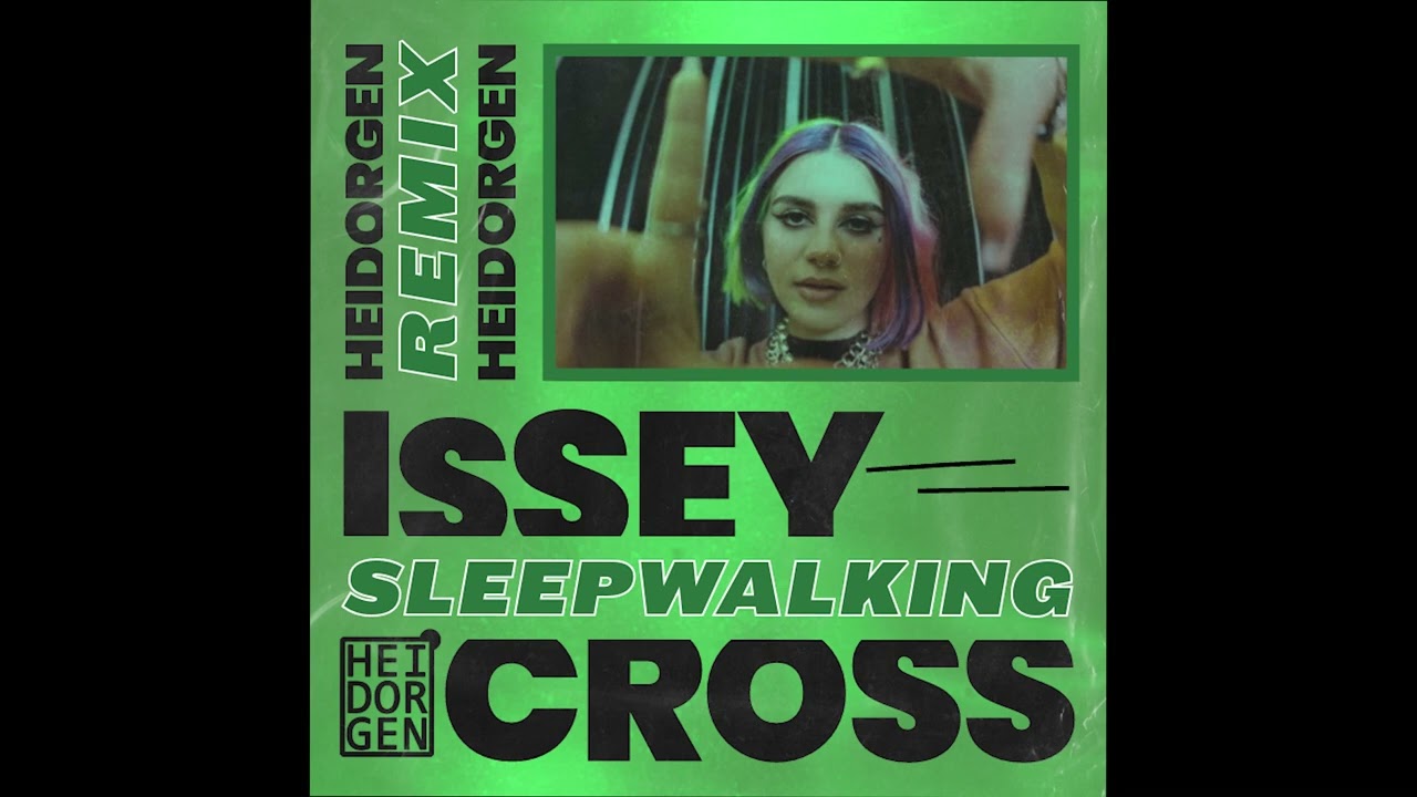 Issey Cross - Sleepwalking (Heidorgen Remix) - YouTube