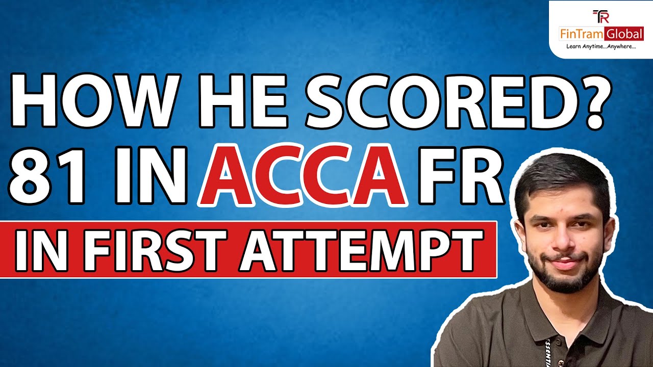 81 In ACCA FR Exam - How This Guy Scored Higher Than 99% Of Students ...