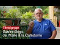 De l'Italie à La Calédonie : Gianni Drigo nous raconte son histoire