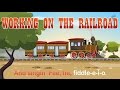 Working on the Railroad (HD with Lyrics) - Popular Nursery Rhymes by EFlashApps