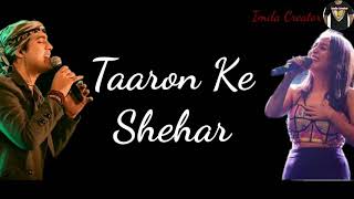 Taaron Ke Shehar Lyrics – तारों के शहर – Neha Kakkar, Jubin Nautiyal--Imda Creator