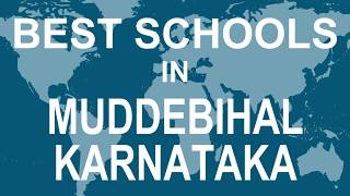 Schools around Muddebihal, Karnataka   CBSE, Govt, Private, International | Edu Vision