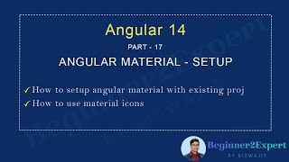 Part 17 - How To Setup Angular Material and Icons Inside Existing Project | Angular 14