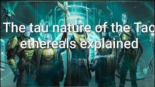 The tau nature of the Tao ethereals explained