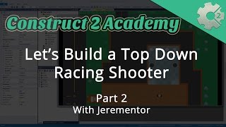 Let's Build a Top Down Racing Shooter Game Part 2 - with Jerementor