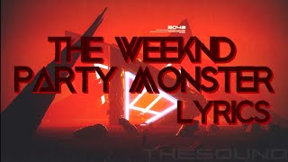 The Weeknd - Party Monster (Lyrics) 🔥💯