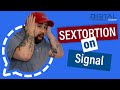 Sextortion on Signal