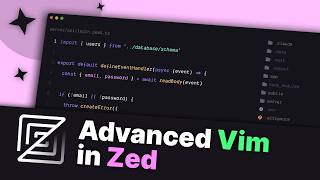 ⚡️ Advanced Vim Mode in Zed Editor