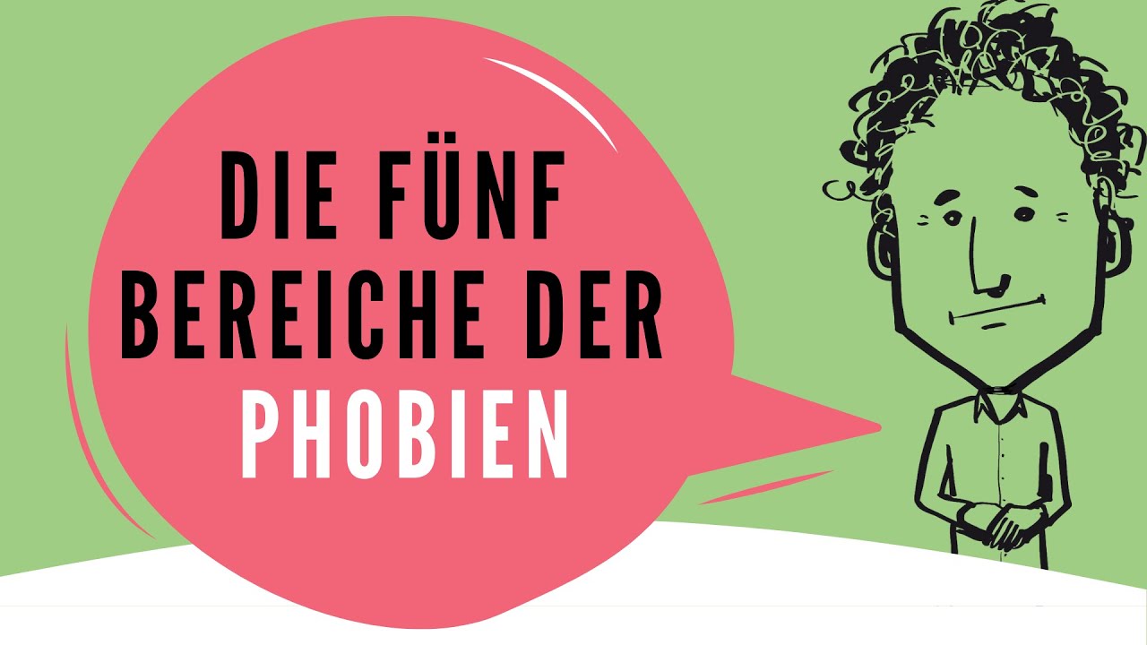 Die Fünf Bereiche Der Phobien – Welche Phobien Gibt Es? # ...