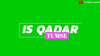 Is Qadar | Tulsi Kumar, Darshan Raval | Green Screen Status Video | Technical Kumar |NewSong #shorts