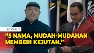 Wasekjen Partai Nasdem Ungkap Sudah Tetapkan 5 Nama Bakal Cawapres 2024 Pendamping Anies Baswedan!