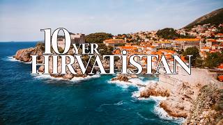 HIRVATİSTAN'DA GEZİLECEK EN İYİ 10 YER 🇭🇷 | HIRVATİSTAN GEZİ REHBERİ