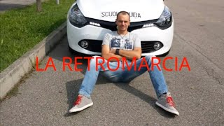 LA RETROMARCIA [AUTOSCUOLA MANTICA]