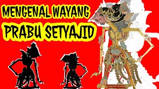 Mengenal Wayang - Prabu Setyajid | Ari Poncowolo