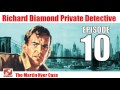 Richard Diamond Private Detective - Radio 10 - The Martin Hyer Case - Noir Mystery